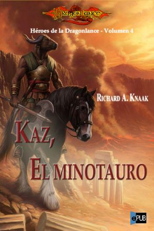 [Dragonlance: Heroes 04] • Kaz, el minotauro